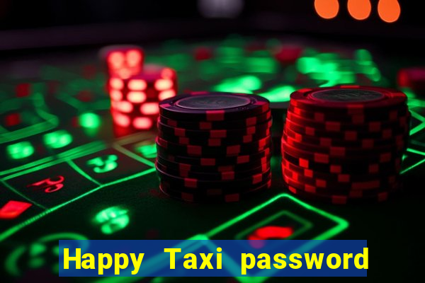 Happy Taxi password road 96 road 96 happy taxi security